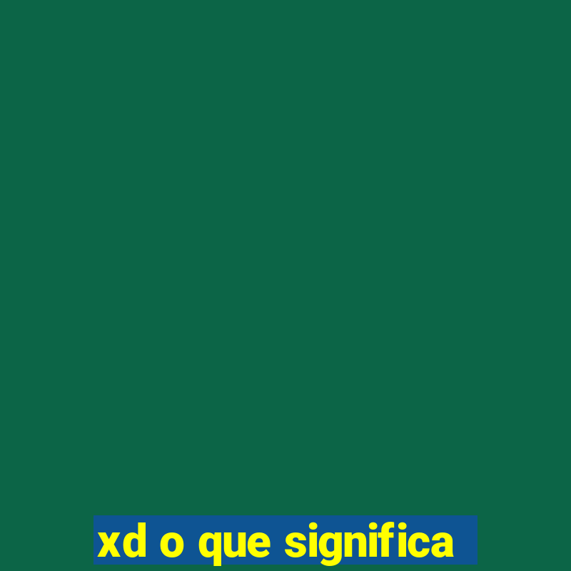 xd o que significa