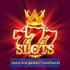 nova era games 茅 confiavel