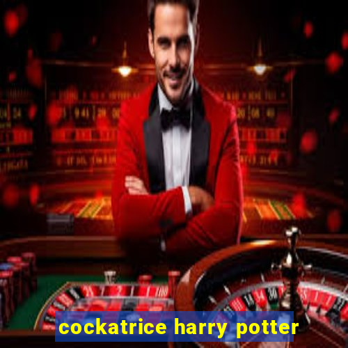 cockatrice harry potter