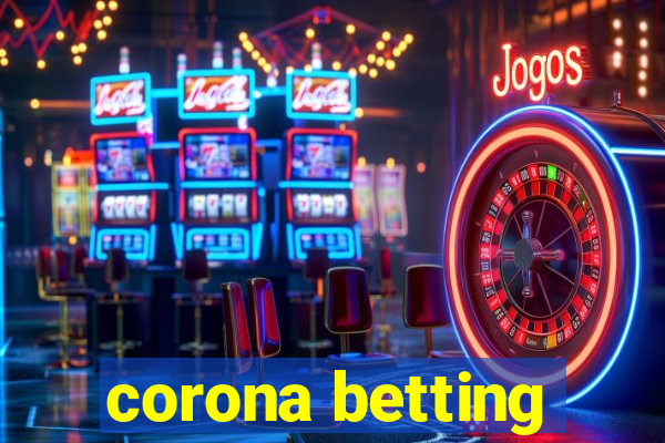 corona betting