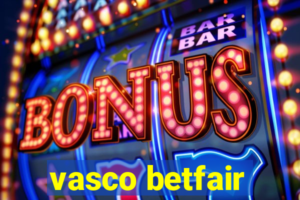 vasco betfair