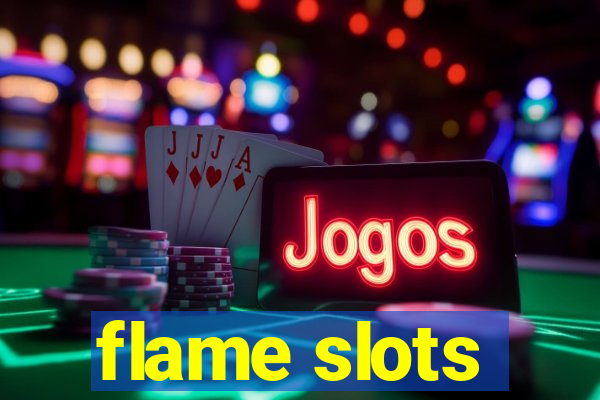 flame slots