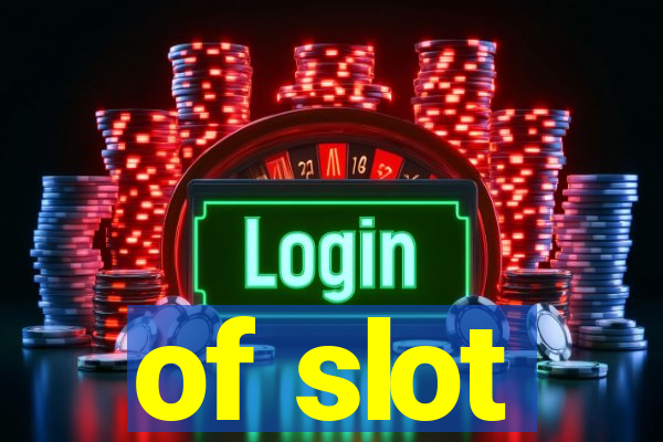 of slot