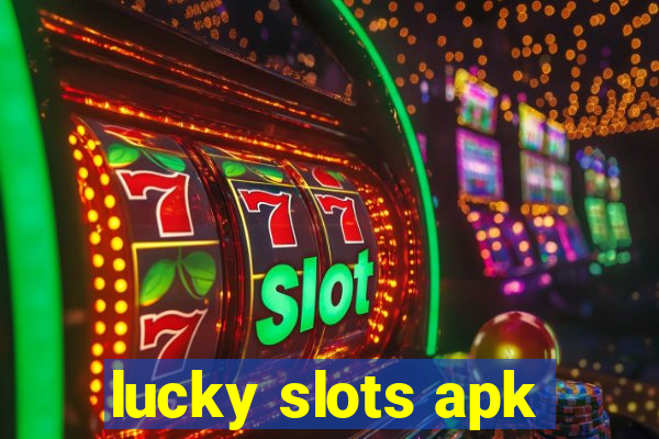 lucky slots apk