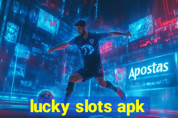 lucky slots apk