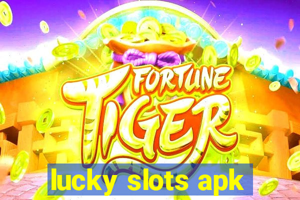 lucky slots apk