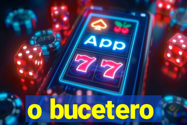 o bucetero