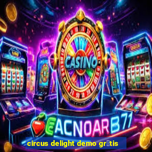 circus delight demo gr谩tis