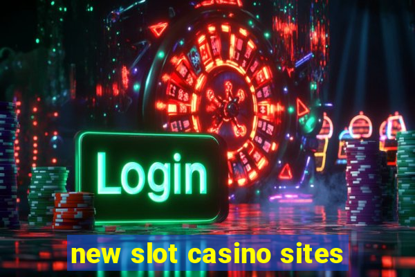 new slot casino sites