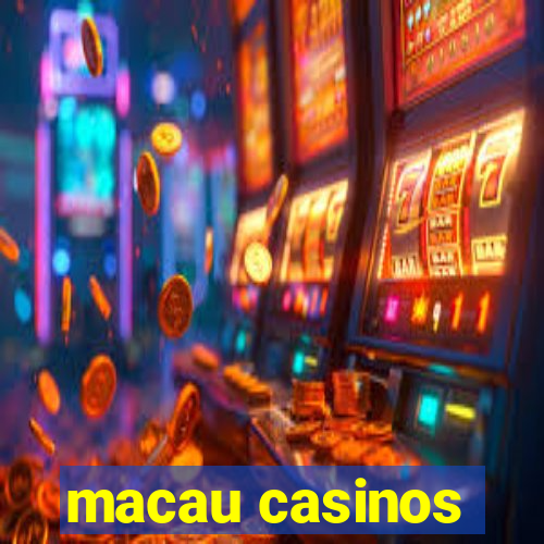 macau casinos