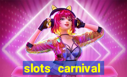 slots carnival android app