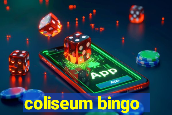 coliseum bingo