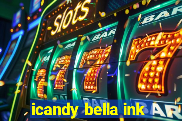 icandy bella ink