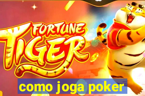 como joga poker