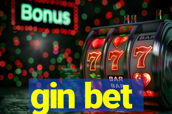 gin bet