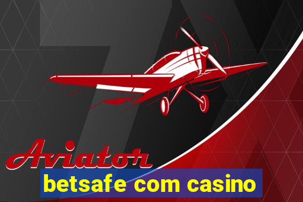 betsafe com casino