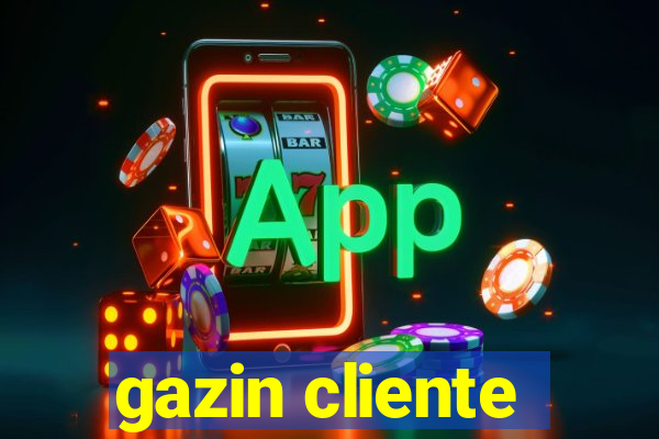 gazin cliente