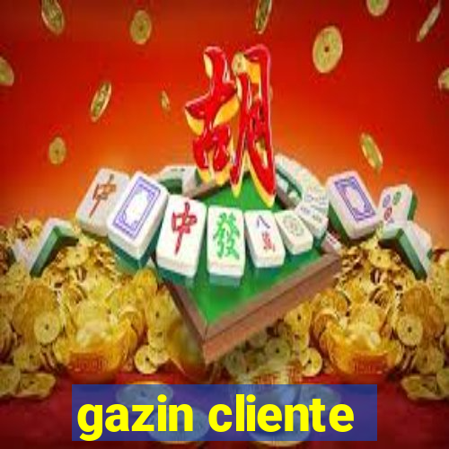 gazin cliente