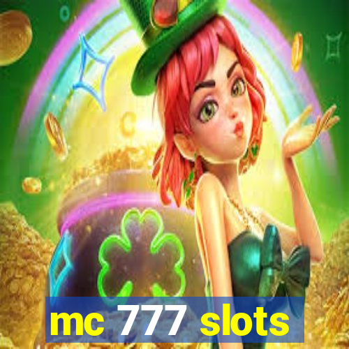 mc 777 slots