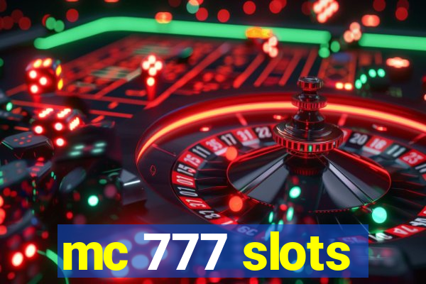 mc 777 slots