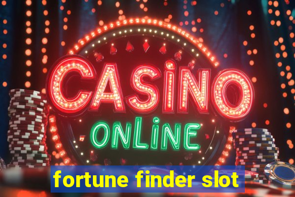 fortune finder slot