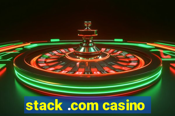 stack .com casino