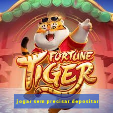 jogar sem precisar depositar