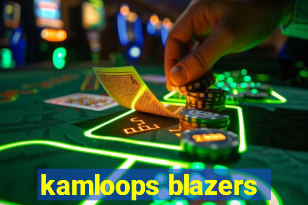 kamloops blazers