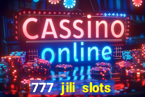 777 jili slots online games