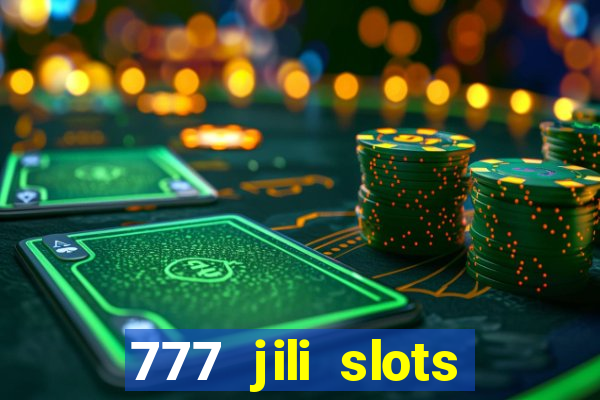 777 jili slots online games