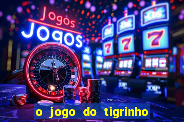 o jogo do tigrinho paga mesmo