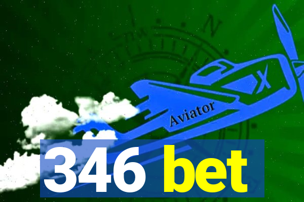 346 bet