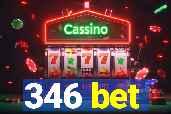 346 bet