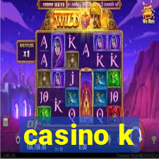 casino k