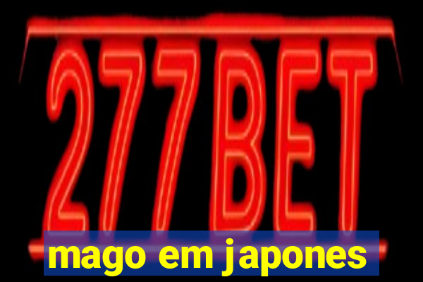 mago em japones