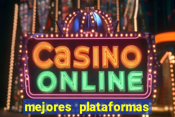 mejores plataformas de casino online