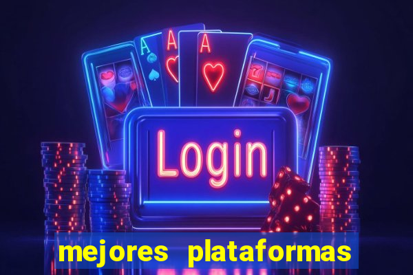 mejores plataformas de casino online