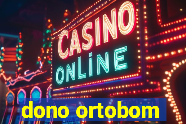 dono ortobom