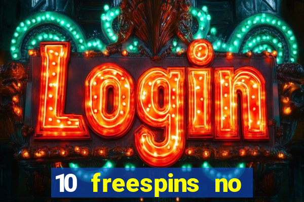 10 freespins no deposit casino 2021