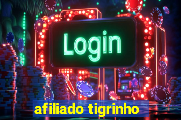 afiliado tigrinho