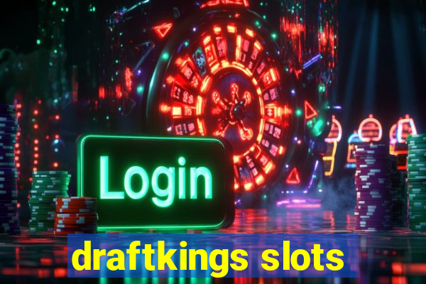 draftkings slots