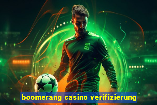 boomerang casino verifizierung