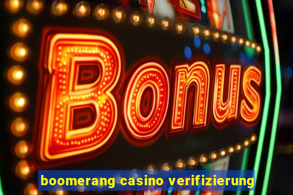 boomerang casino verifizierung