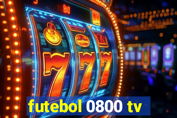 futebol 0800 tv