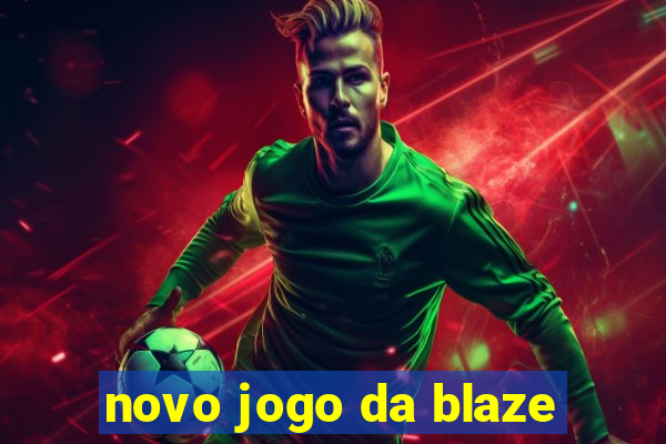 novo jogo da blaze