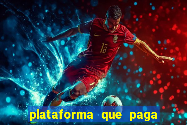 plataforma que paga jogo do tigre