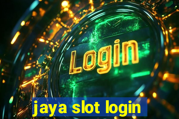 jaya slot login