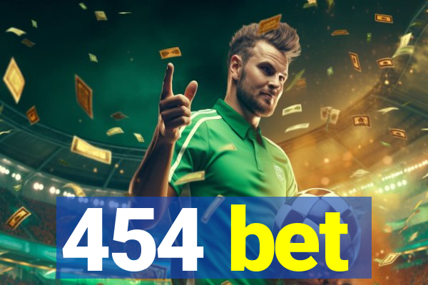 454 bet