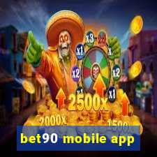 bet90 mobile app