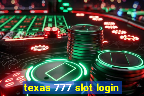 texas 777 slot login